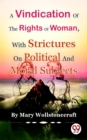 Image for Vindication of the Rights of Woman,With Strictures On Political And Moral Subjects
