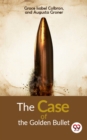 Image for Case of Golden Bullet