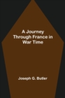 Image for A Journey Through France in War Time