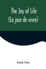 Image for The Joy of Life (La joie de vivre)