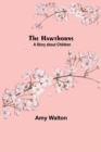 Image for The Hawthorns A Story about Children