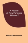 Image for A Hazard of New Fortunes - Volume 2