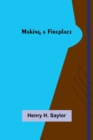 Image for Making a Fireplace