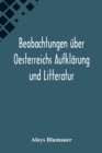 Image for Beobachtungen uber Oesterreichs Aufklarung und Litteratur