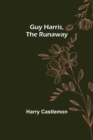 Image for Guy Harris, the Runaway