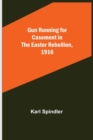 Image for Gun running for Casement in the Easter rebellion, 1916