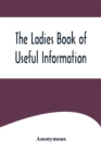 Image for The Ladies Book of Useful Information