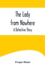 Image for The Lady from Nowhere : A Detective Story