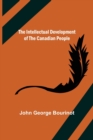 Image for The Intellectual Development of the Canadian People