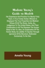Image for Madame Young&#39;s Guide to Health; Her experience and practice for nearly forty years; a true family herbal, wherein is displayed the true properties and medical virtues of all the roots, herbs, &amp;c., ind