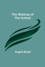 Image for The Madcap of the School