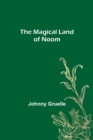 Image for The Magical Land of Noom