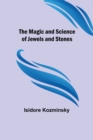 Image for The Magic and Science of Jewels and Stones
