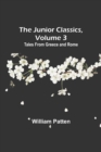 Image for The Junior Classics, Volume 3 : Tales from Greece and Rome