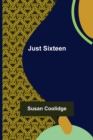 Image for Just Sixteen