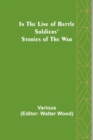 Image for In the Line of Battle; Soldiers&#39; Stories of the War
