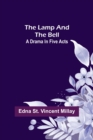 Image for The Lamp and the Bell : A Drama In Five Acts