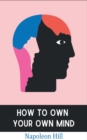 Image for How to Own Your Own Mind