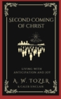 Image for Second Coming of Christ : Living with Anticipation and Joy