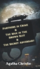 Image for Partners in Crime &amp; The Man in The Brown Suit &amp; The Secret Adversary