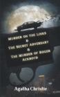 Image for Murder on the Links &amp; The Secret Adversary &amp; The Murder of Roger Ackroyd
