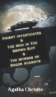 Image for Poirot investigates &amp; The Man in The Brown Suit &amp; The Murder of Roger Ackroyd