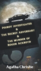 Image for Poirot investigates &amp; The Secret Adversary &amp; The Murder of Roger Ackroyd