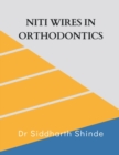 Image for Niti Wires in Orthodontics