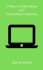 Image for 10 Ways to Make Money with Kindle Direct Publishing