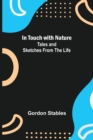Image for In Touch with Nature; Tales and Sketches from the Life