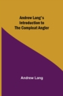 Image for Andrew Lang&#39;s Introduction to The Compleat Angler