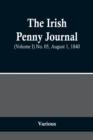 Image for The Irish Penny Journal, (Volume I) No. 05, August 1, 1840