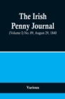 Image for The Irish Penny Journal, (Volume I) No. 09, August 29, 1840