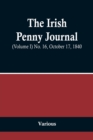 Image for The Irish Penny Journal, (Volume I) No. 16, October 17, 1840
