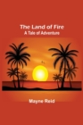 Image for The Land of Fire