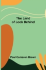 Image for The Land of Look Behind