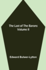 Image for The Last of the Barons Volume II