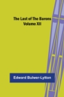 Image for The Last of the Barons Volume XII