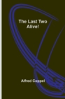 Image for The Last Two Alive!