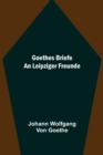 Image for Goethes Briefe an Leipziger Freunde