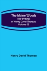 Image for The Maine Woods; The Writings of Henry David Thoreau, Volume 03