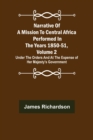 Image for Narrative of a Mission to Central Africa Performed in the Years 1850-51, Volume 2; Under the Orders and at the Expense of Her Majesty&#39;s Government