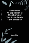 Image for Narrative of an Expedition to the Shores of the Arctic Sea in 1846 and 1847