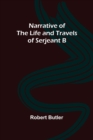 Image for Narrative of the Life and Travels of Serjeant B--