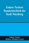 Image for Endres Tuchers Baumeisterbuch der Stadt Nurnberg