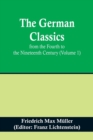 Image for The German Classics from the Fourth to the Nineteenth Century (Volume 1)