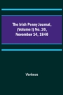 Image for The Irish Penny Journal, (Volume I) No. 20, November 14, 1840