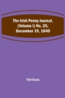 Image for The Irish Penny Journal, (Volume I) No. 25, December 19, 1840
