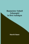 Image for Baumeister Solness : Schauspiel in drei Aufzugen