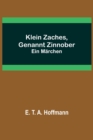 Image for Klein Zaches, genannt Zinnober